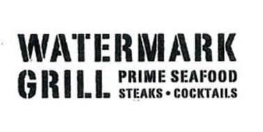 WATERMARK GRILL PRIME SEAFOOD · STEAKS · COCKTAILS
