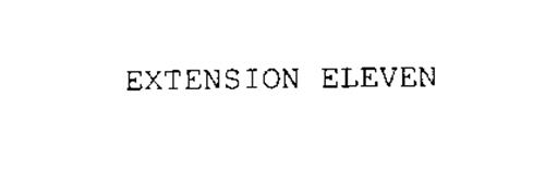 EXTENSION ELEVEN