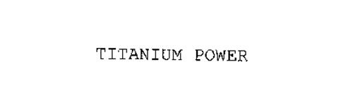 TITANIUM POWER