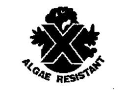 X ALGAE RESISTANT