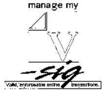 MANAGE MY V-SIG VALID, ENFORCEABLE ONLINE TRANSACTIONS.