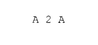 A 2 A