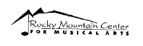ROCKY MOUNTAIN CENTER FOR MUSICAL ARTS