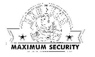 EXCEEDS MAXIMUM SECURITY