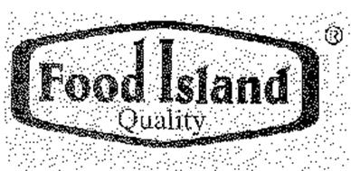 FOOD ISLAND QUALITY