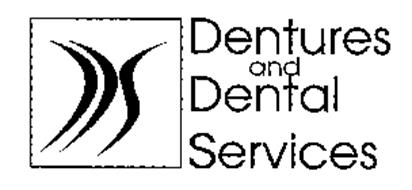 DENTURES AND DENTAL SERVICES