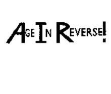 AGE IN REVERSE!