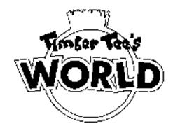 TIMBER TEE'S WORLD