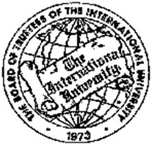 THE INTERNATIONAL UNIVERSITY THE BOARD OF TRUSTEES OF THE INTERNATIONAL UNIVERSITY 1973