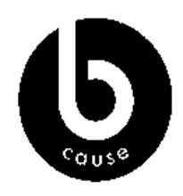 B CAUSE
