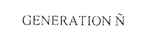GENERATION Ñ