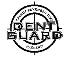 DENT GUARD WARRANTY CANNOT REMEMBER TEXT