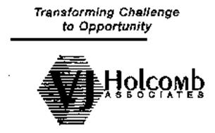 TRANSFORMING CHALLENGE TO OPPORTUNITY VJ HOLCOMB ASSOCIATES
