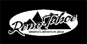 RENO-TAHOE AMERICA'S ADVENTURE PLACE