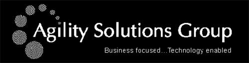 AGILITY SOLUTIONS GROUP BUSINESS FOCUSED... TECHNOLOGY ENABLED