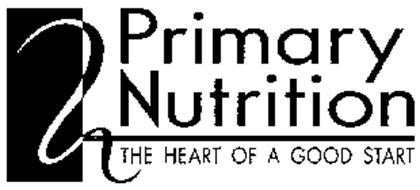 PRIMARY NUTRITION THE HEART OF A GOOD START