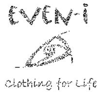 EVEN-I CLOTHING FOR LIFE