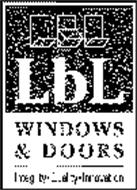 LBL WINDOWS & DOORS INTEGRITY-QUALITY-INNOVATION