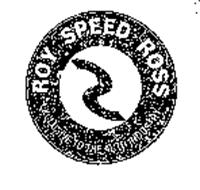 ROY SPEED ROSS EXCLUSIVE TO THE AUTO INDUSTRY