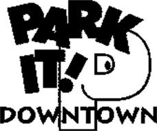 PARK IT! DOWNTOWN P