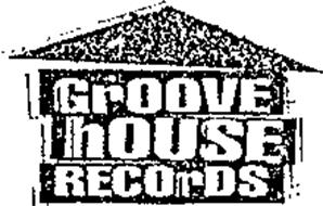 GROOVE HOUSE RECORDS