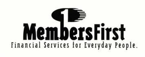 MEMBERS FIRST FINANCIAL SERVICES FOR EVERYDAY PEOPLE