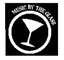 MUSIC BY THE GLASS