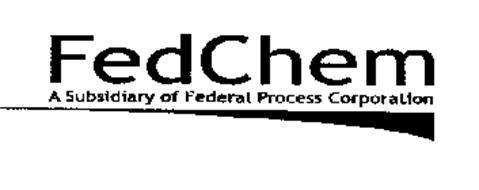 FEDCHEM A SUBSIDIARY OF FEDERAL PROCESS CORPORATION