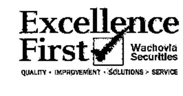 EXCELLENCE FIRST WACHOVIA SECURITIES QUALITY IMPROVEMENT SOLUTIONS SERVICE