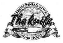 ARGENTINIAN STYLE THE KNIFE STEAK HOUSE