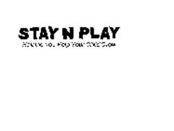 STAY N PLAY HELPING YOU HELP YOUR CHILD GROW