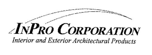 INPRO CORPORATION INTERIOR AND EXTERIOR ARCHITECTURAL PRODUCTS