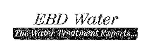 EBD WATER THE WATER TREATMENT EXPERTS...