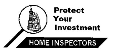 PROTECT YOUR INVESTMENT HOME INSPECTORS