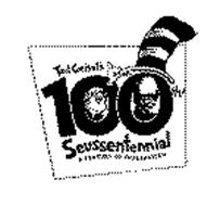 TED GEISEL'S 100TH! SEUSSENTENNIAL A CENTURY OF IMAGINATION