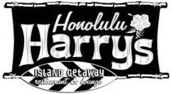 HONOLULU HARRYS ISLAND GETAWAY RESTAURANT & LOUNGE