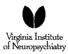 VIRGINIA INSTITUTE OF NEUROPSYCHIATRY