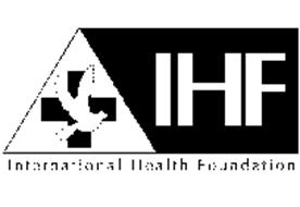 IHF INTERNATIONAL HEALTH FOUNDATION