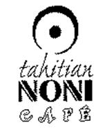 TAHITIAN NONI CAFÉ