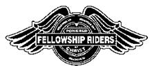 FELLOWSHIP RIDERS POWERED BY CHRIST REACHING UP REACHING OUT REACHING IN