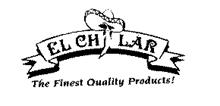 EL CHILAR THE FINEST QUALITY PRODUCTS!