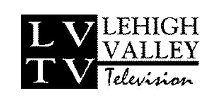 LVTV LEHIGH VALLEY TELEVISION