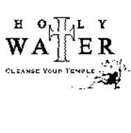 HOLY WATER CLEANSE YOUR TEMPLE