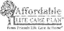 THE AFFORDABLE LIFE CARE PLAN FROM FRIENDS LIFE CARE AT HOME