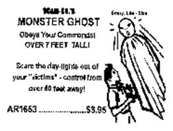 SCAM-CO.'S MONSTER GHOST OBEYS YOUR COMMANDS! OVER 7 FEET TALL! SCARE THE DAY-LIGHTS OUT OF YOUR 