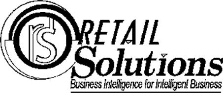 RS RETAIL SOLUTIONS BUSINESS INTELLIGENCE FOR INTELLIGENT BUSINESS