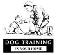 DOG TRAINING IN YOUR HOME