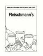 FLEISCHMANN'S GOOD OLD FASHION TASTE, QUICK AND EASY