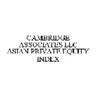 CAMBRIDGE ASSOCIATES LLC ASIAN PRIVATE EQUITY INDEX