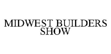 MIDWEST BUILDERS SHOW